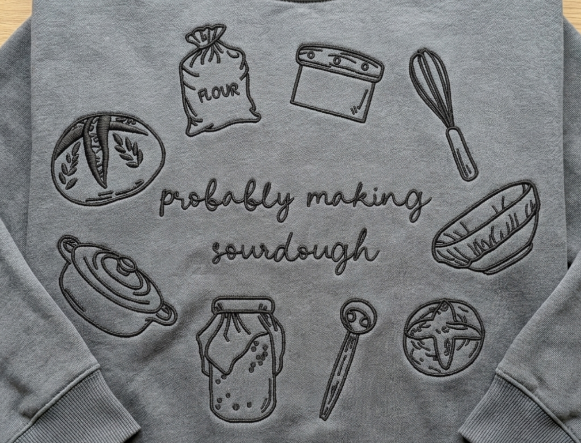 Probably Making Sourdough Embroidered Crewneck